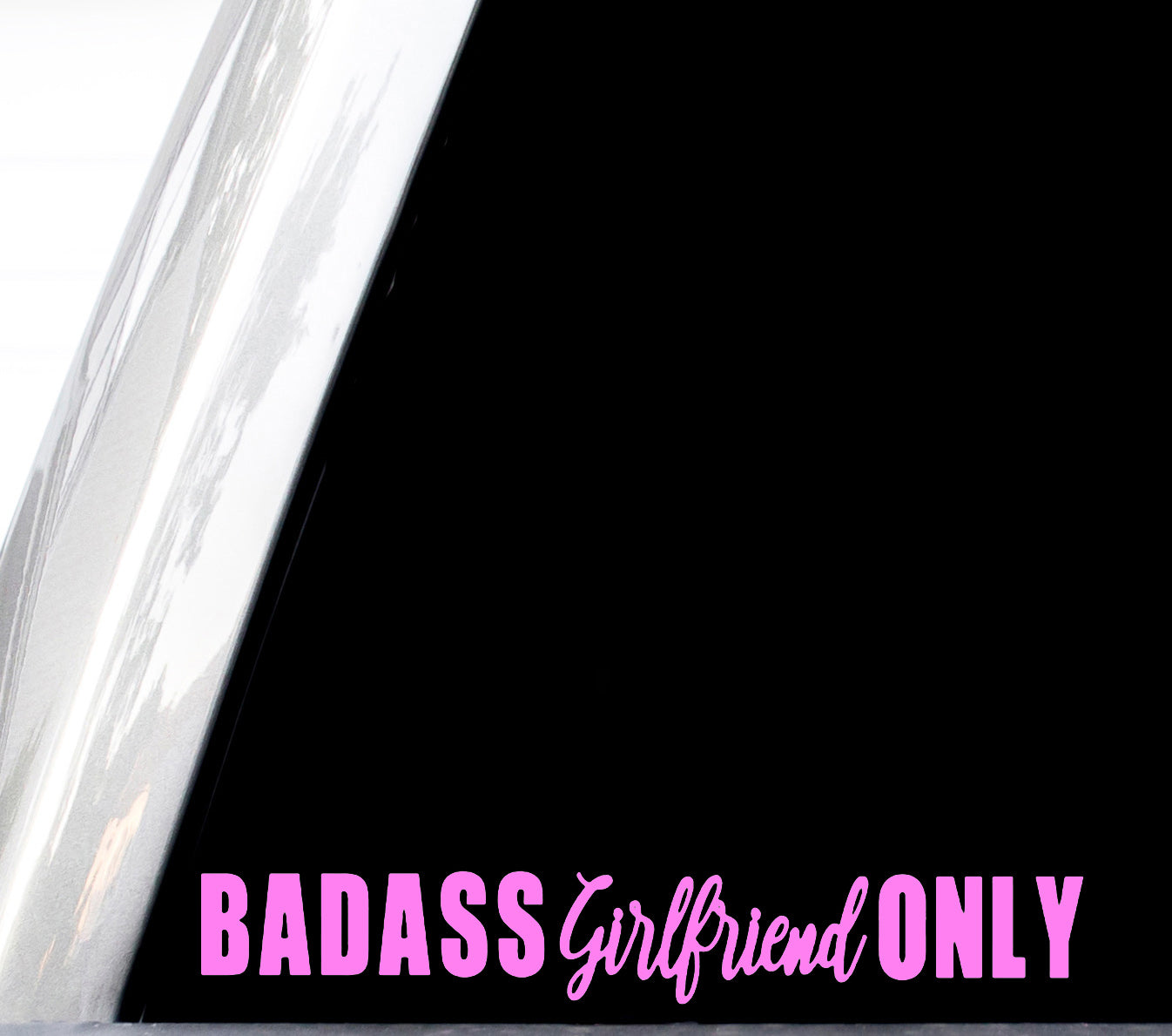 Badass Girlfriend Only Decal For Truck Window, Car Body Sticker, Bad Ass Gf Vinyl, I Love My Girlfriend So Please Stay Away From Me