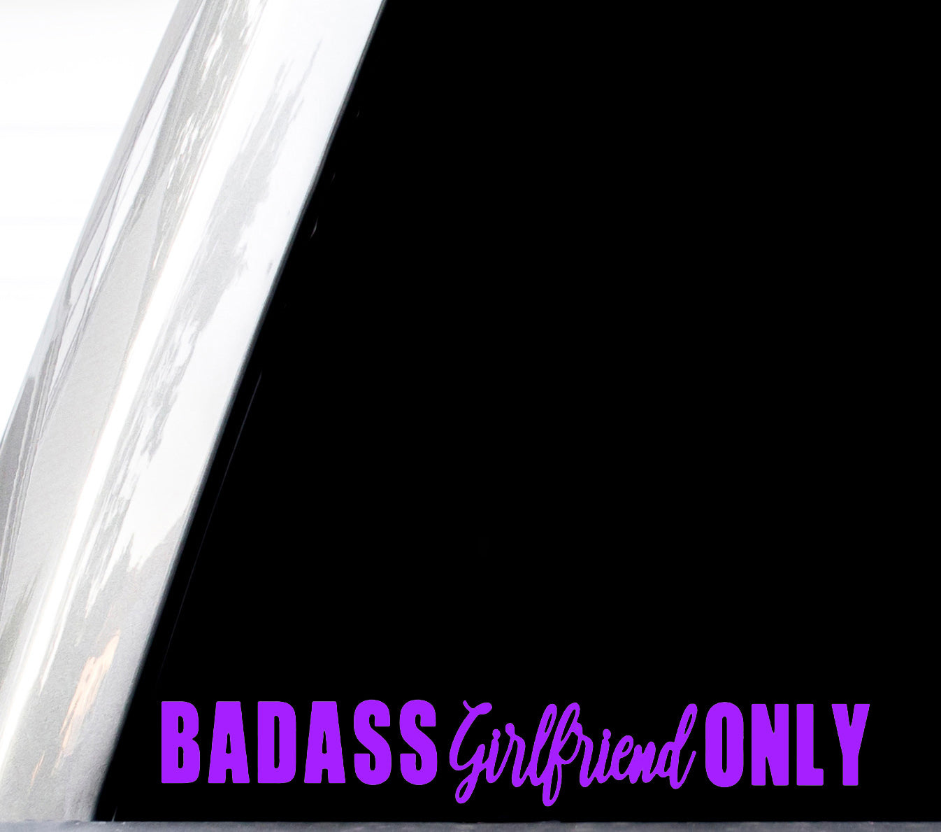 Badass Girlfriend Only Decal For Truck Window, Car Body Sticker, Bad Ass Gf Vinyl, I Love My Girlfriend So Please Stay Away From Me