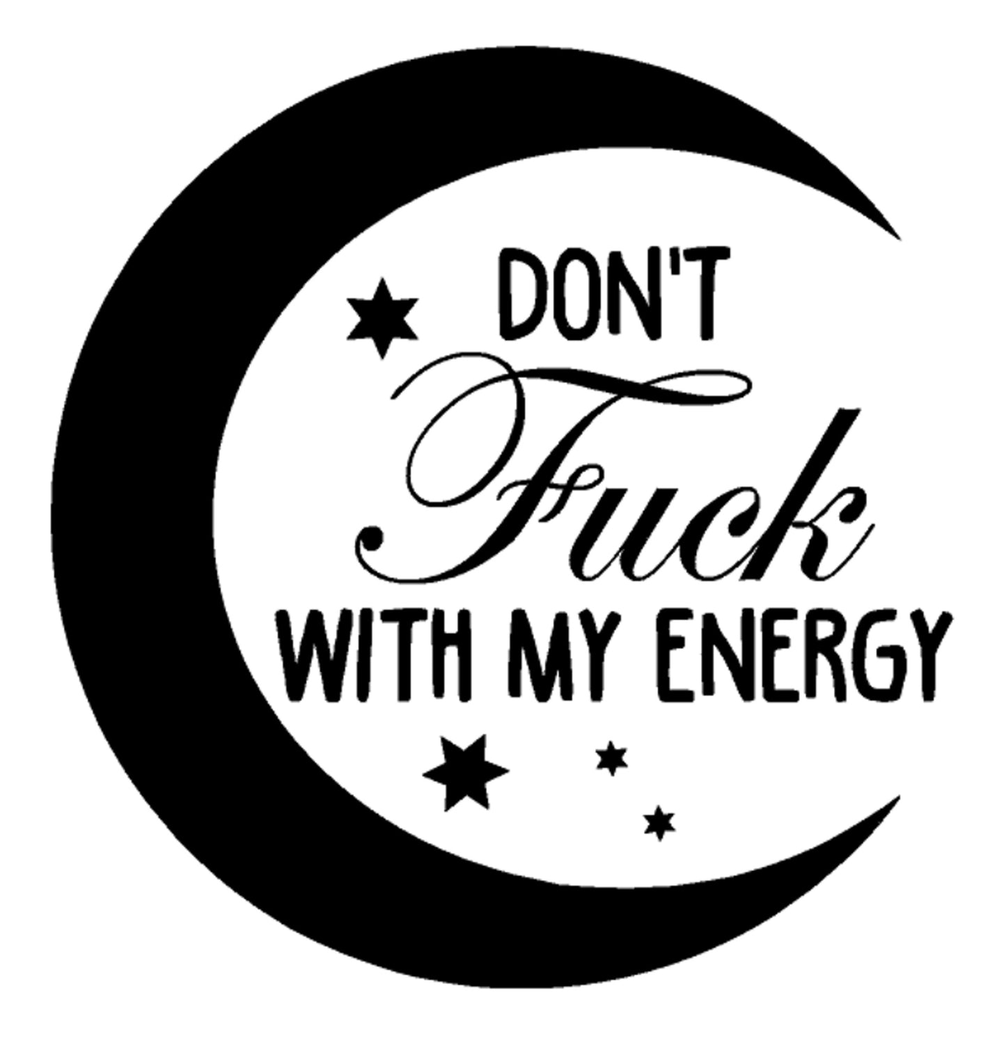Don't Fu** With My Energy Decal, H 6 By L 6 Inches, Inspirational Wall Art Quote Decals, Positive Energy Gym Fitness Health Motivational Workout Lifestyle Home Gym Wall Decoration, Namaste' Yoga Stickers