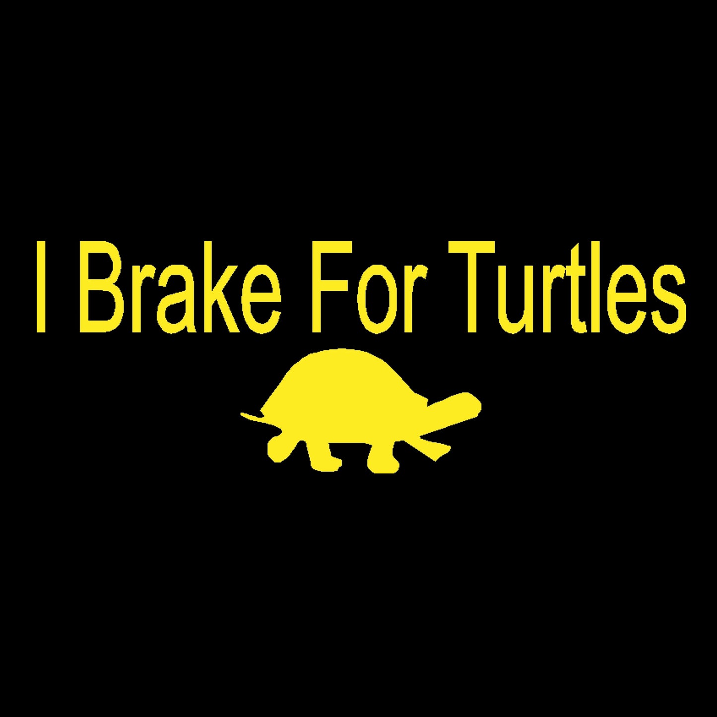 I Brake for Turtles Decal, I Brake for Animals Sticker, H 3 By L 8 Inches