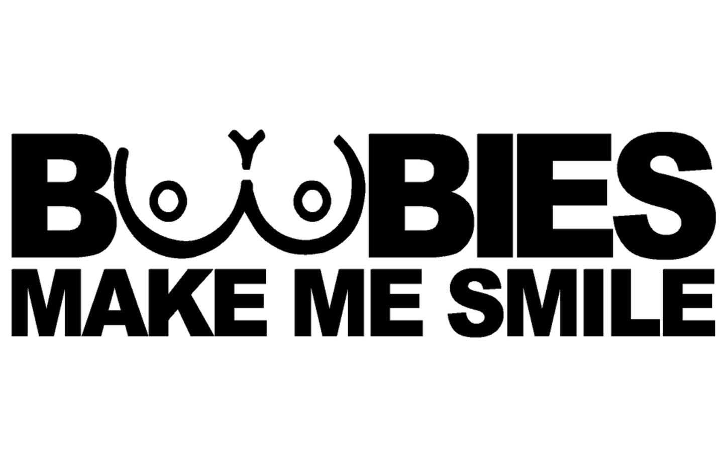 Boobies Make Me Smile Vinyl Decal Car Sticker, Funny Bumper Stickers, Show Me Your Kitties