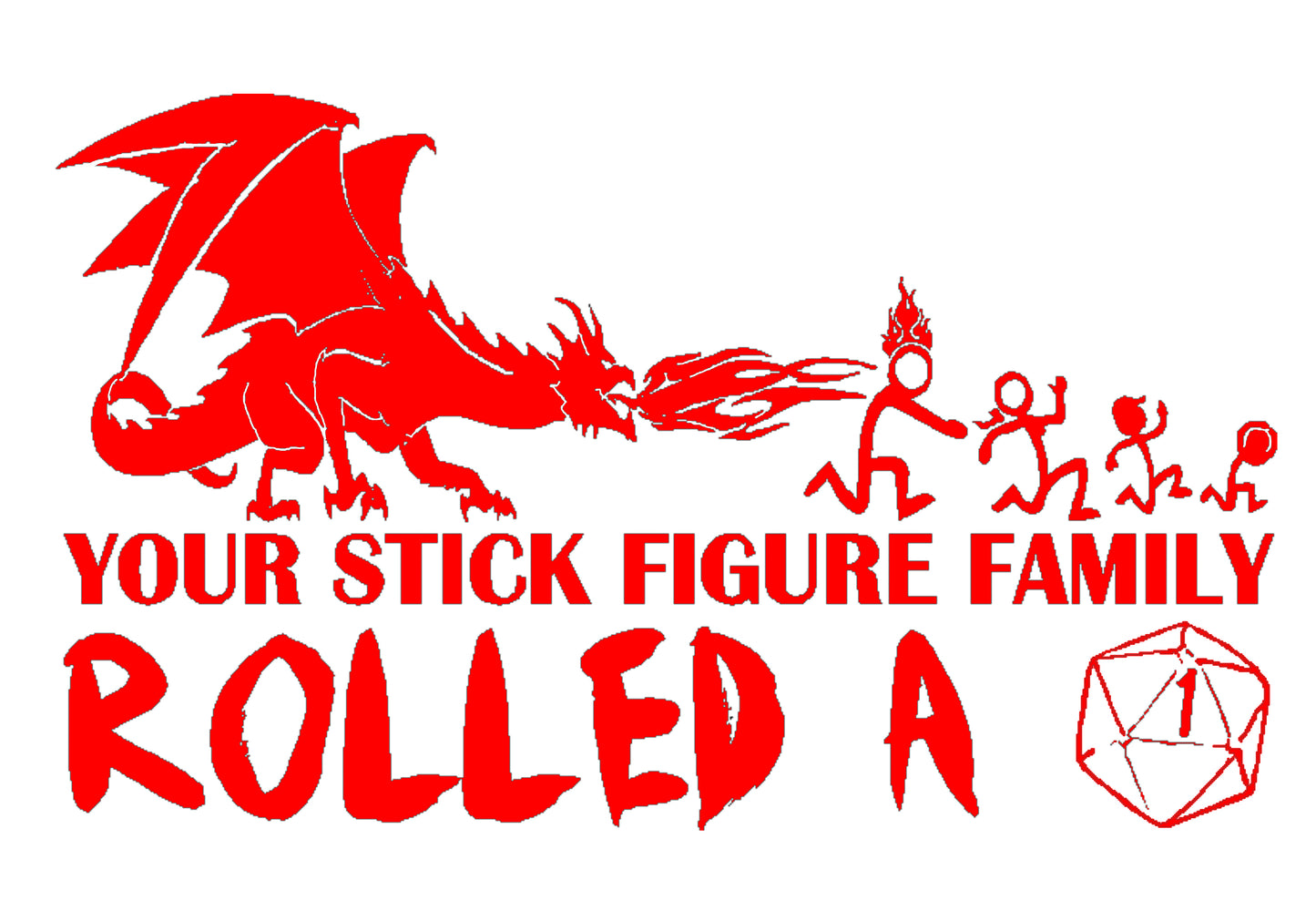 Your Stick Figure Rolled A One Decal, Dragon Nobody Cares About Your Stick Figure Family Sticker, H 6.5 by L 11 Inches