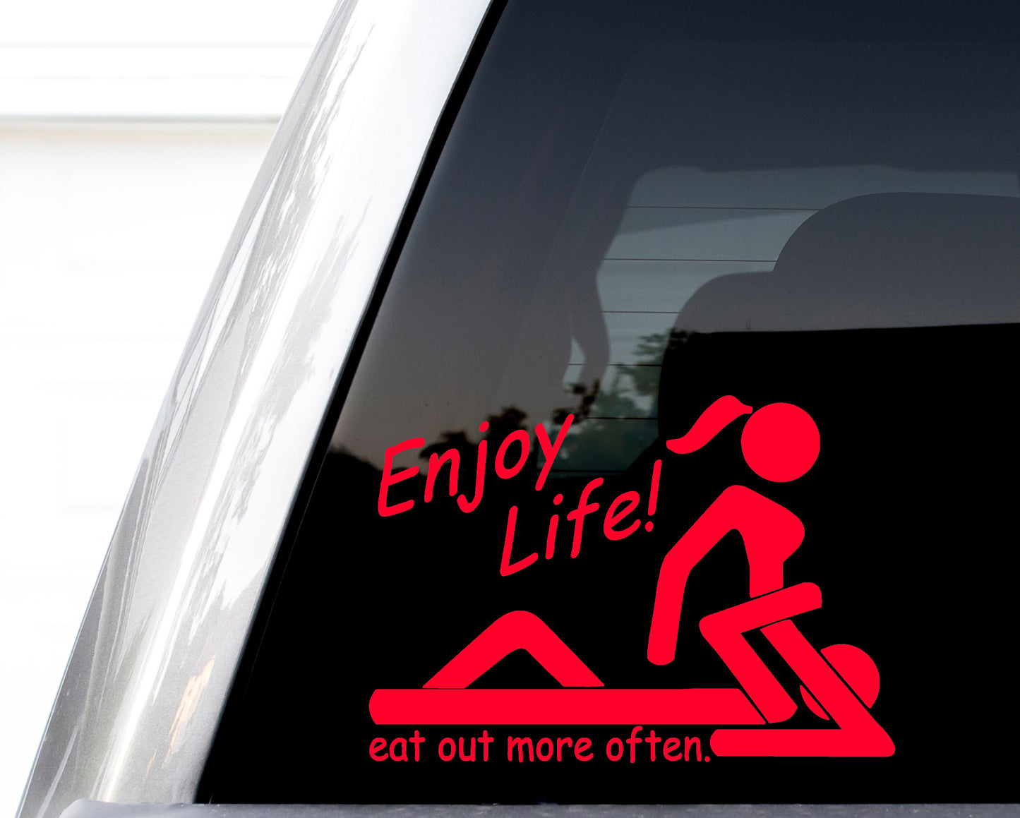 Enjoy Life! Eat Out More Often Vinyl Decal