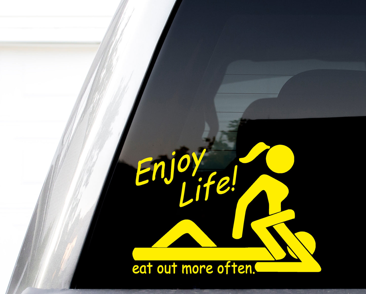 Enjoy Life! Eat Out More Often Vinyl Decal