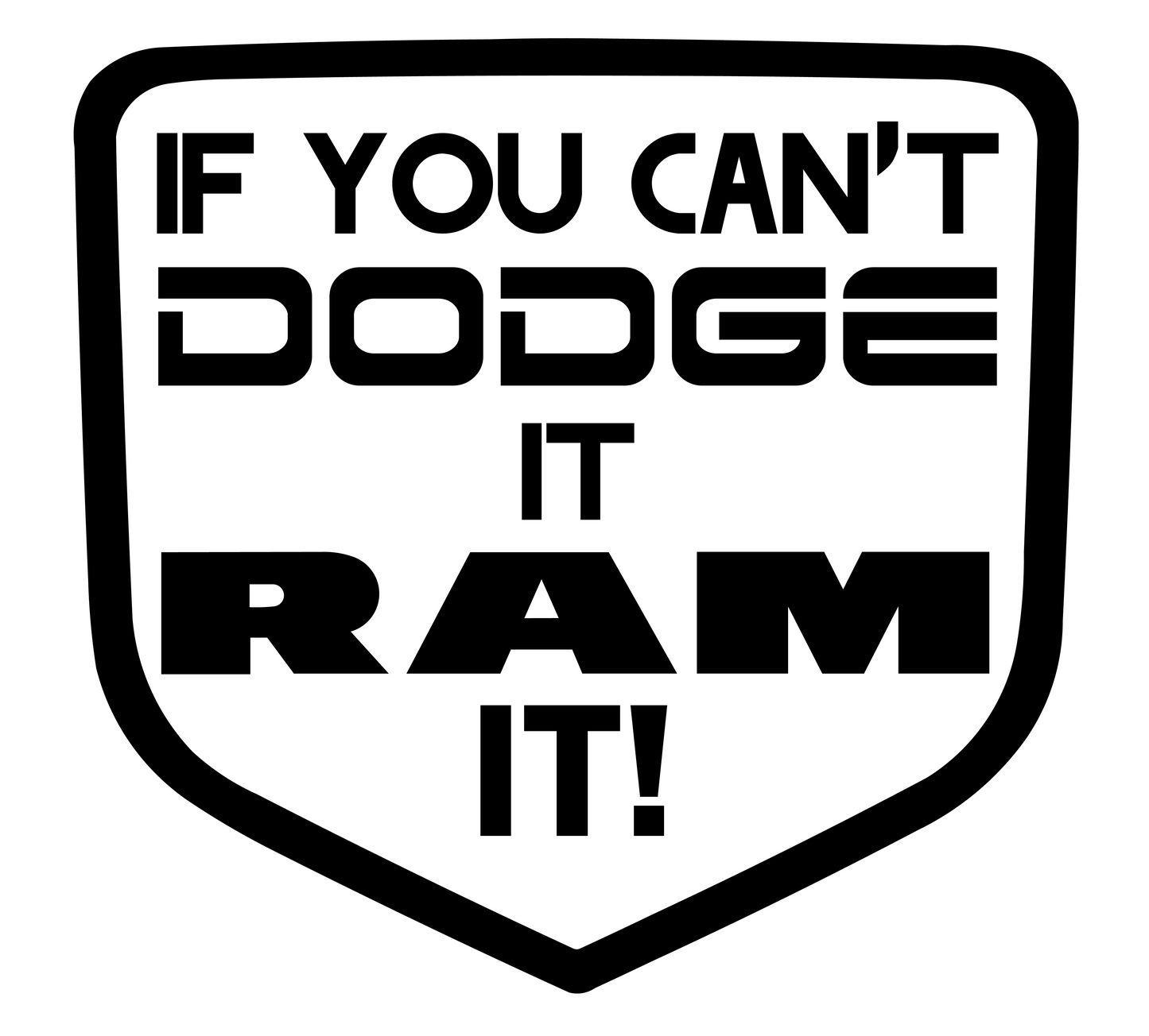 If You Can't Dodge It Ram It Decal, Funny Off Road 4x4 Stickers, Dodge The Father Ram The Daughter, H 5.5 By L 5.5 Inches