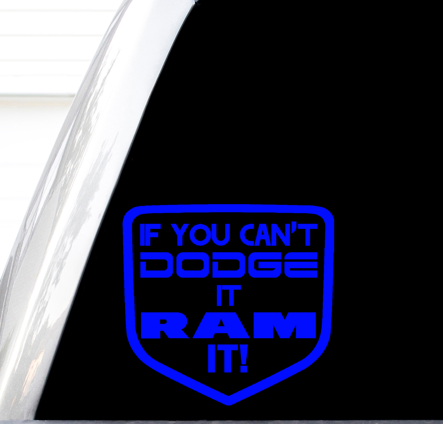 If You Can't Dodge It Ram It Decal, Funny Off Road 4x4 Stickers, Dodge The Father Ram The Daughter, H 5.5 By L 5.5 Inches