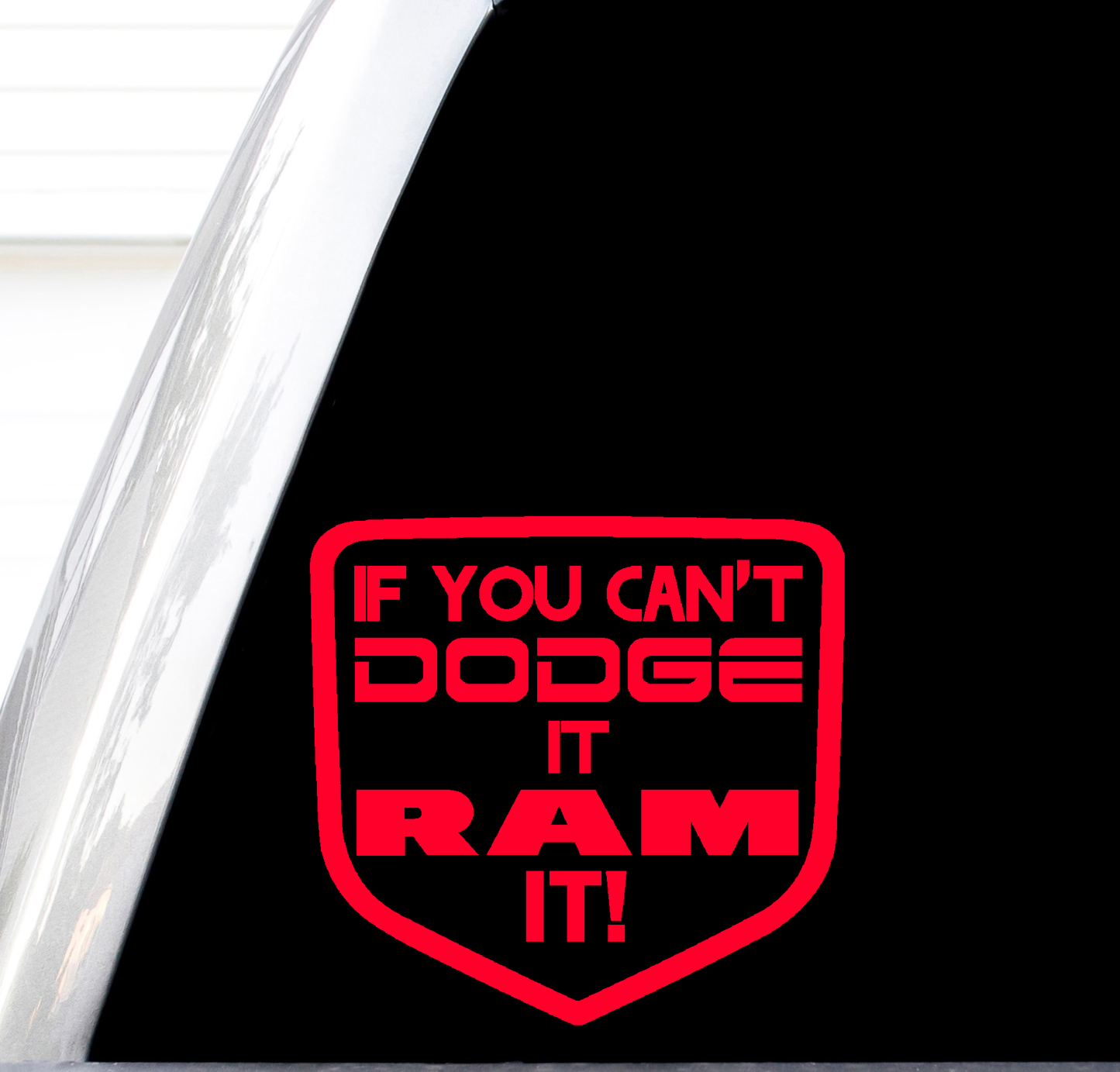 If You Can't Dodge It Ram It Decal, Funny Off Road 4x4 Stickers, Dodge The Father Ram The Daughter, H 5.5 By L 5.5 Inches