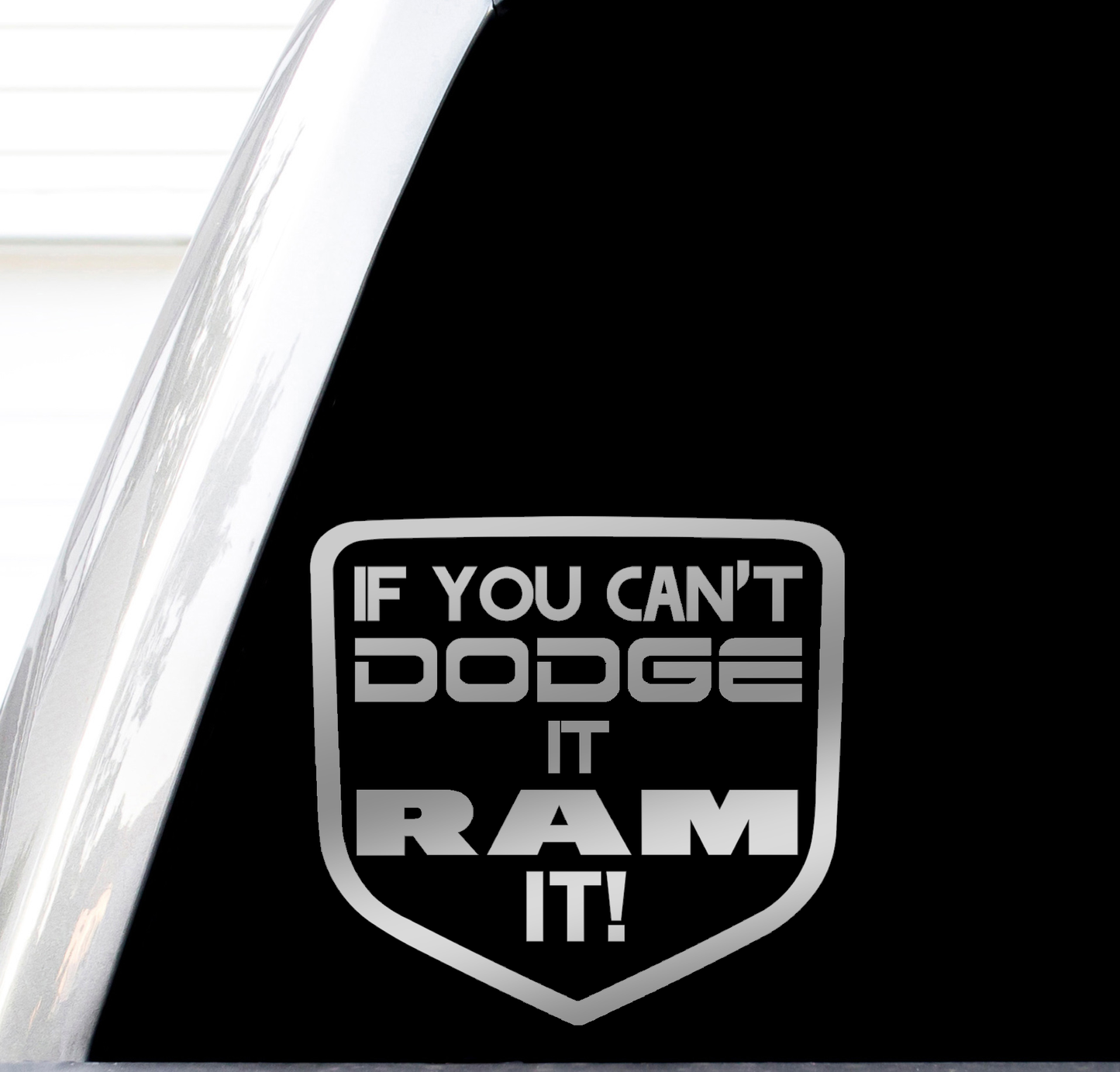 If You Can't Dodge It Ram It Decal, Funny Off Road 4x4 Stickers, Dodge The Father Ram The Daughter, H 5.5 By L 5.5 Inches