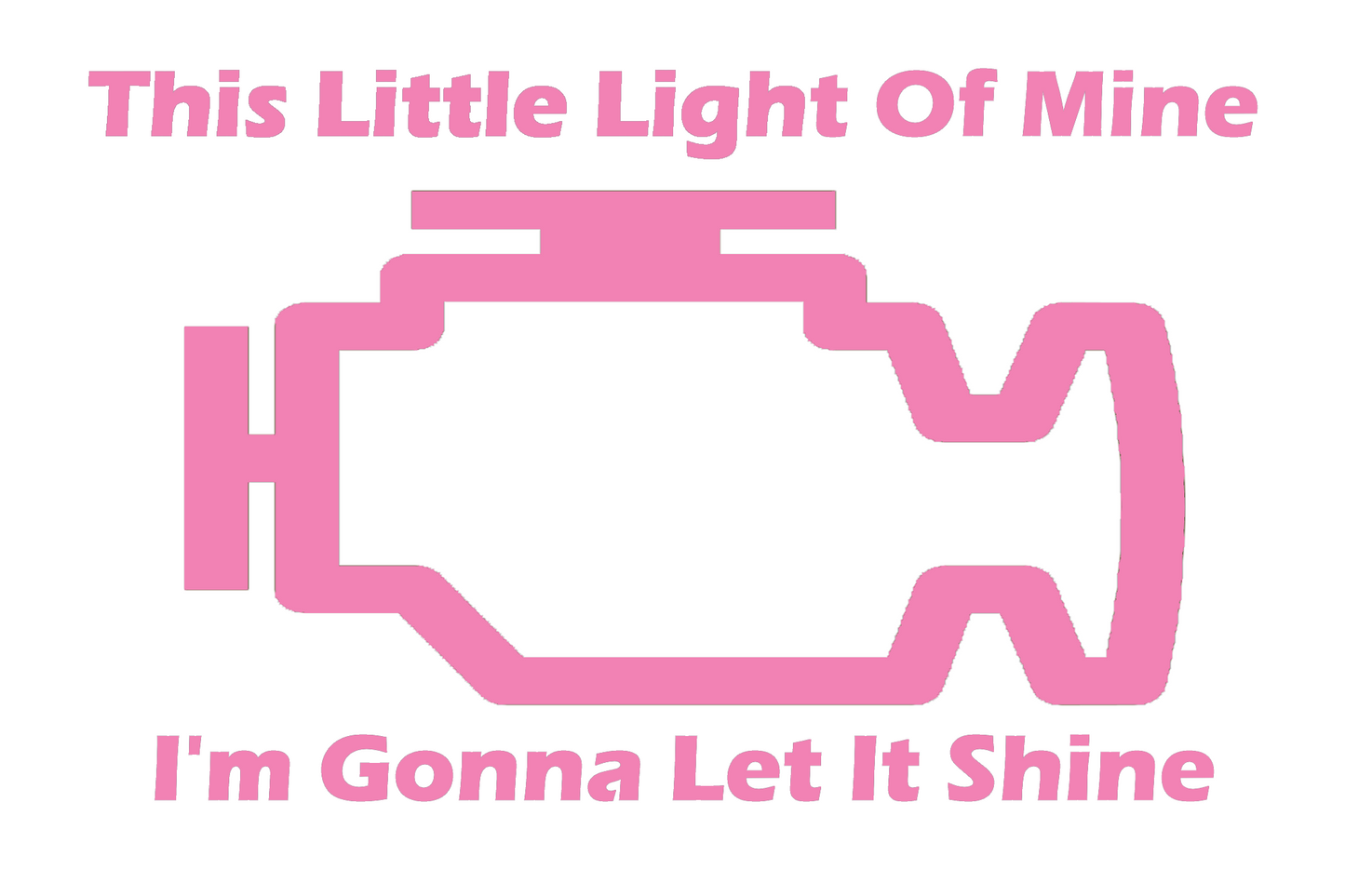 Check Engine Light Decal, Funny Car Stickers, This Little Light of Mine I'm Gonna Let It Shine Decal