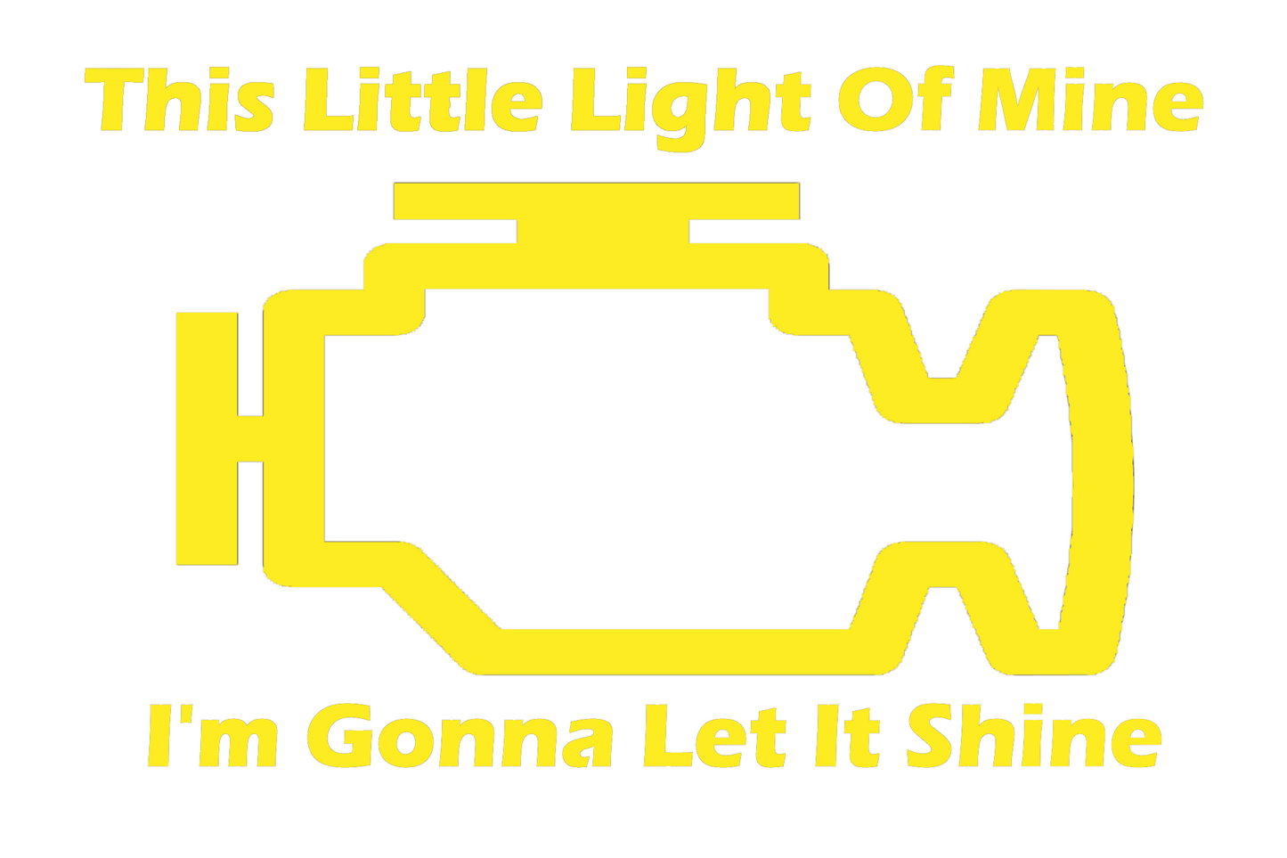 Check Engine Light Decal, Funny Car Stickers, This Little Light of Mine I'm Gonna Let It Shine Decal